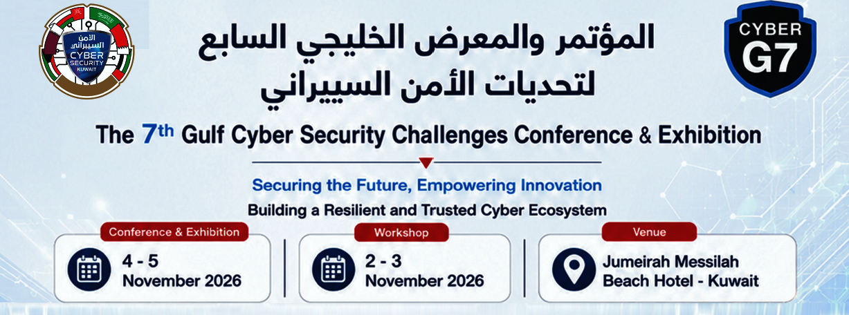 The 7th Gulf Cyber Security Challenges Conference & Exhibition